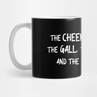 The Cheek, the Nerve, the Gall, the Audacity, and the Gumption Mug